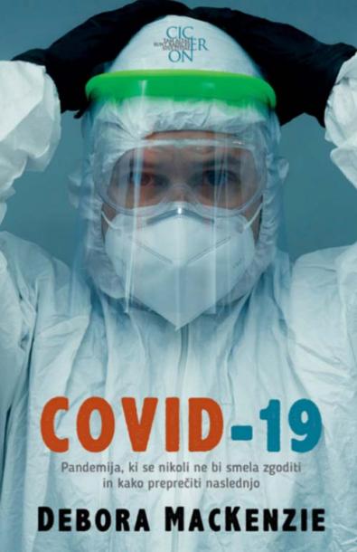COVID-19: Pandemija, ki se nikoli ne bi smela zgoditi in kako preprečiti naslednjo 